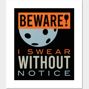 Beware I Swear Without Notice Posters and Art